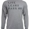 Elitefts™ Live Learn Pass On Long Sleeve T-Shirt -Goalrilla Shop A LIVELPOLS