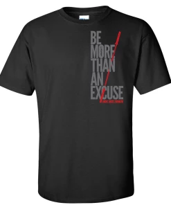 EliteFTS Be More Than An Excuse T-Shirt