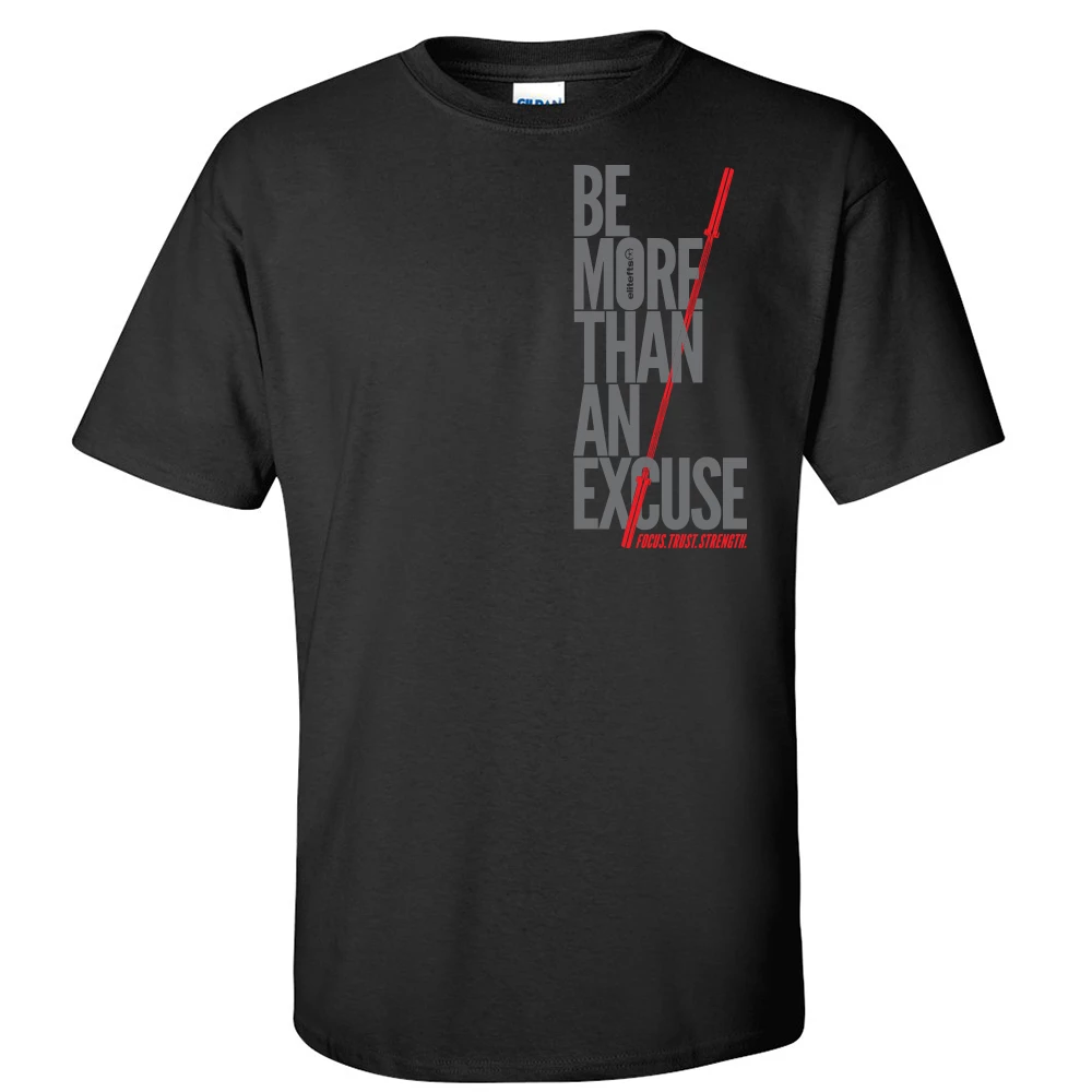 EliteFTS Be More Than An Excuse T-Shirt 3 EliteFTS Be More Than An Excuse T-Shirt