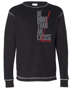 EliteFTS Be More Than An Excuse Thermal Long Sleeve Shirt
