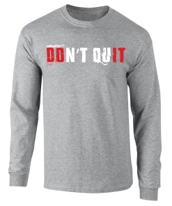 Elitefts Don't Quit Long Sleeve T-Shirt -Goalrilla Shop dont quit long sleeve grey 6