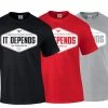 Elitefts™ It Depends T-Shirt -Goalrilla Shop gildan tees depends combo