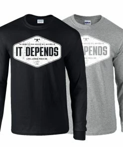 Elitefts™ It Depends Long Sleeve T-Shirt