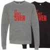 Elitefts It Aint Over Crewneck Sweatshirt -Goalrilla Shop it ain t over crewneck both