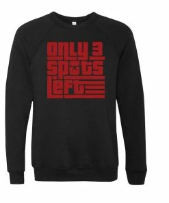 Elitefts Only 3 Spots Left Crewneck Sweatshirt 6 Elitefts Only 3 Spots Left Crewneck Sweatshirt -Goalrilla Shop only 3 crewneck black 6