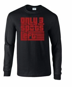Elitefts Only 3 Spots Left Long Sleeve T-Shirt 6 Elitefts Only 3 Spots Left Long Sleeve T-Shirt -Goalrilla Shop only 3 long sleeve black 6