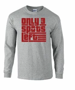 Elitefts Only 3 Spots Left Long Sleeve T-Shirt 7 Elitefts Only 3 Spots Left Long Sleeve T-Shirt -Goalrilla Shop only 3 long sleeve grey 6