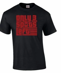 Elitefts Only 3 Spots Left T-Shirt -Goalrilla Shop only 3 tee black 13