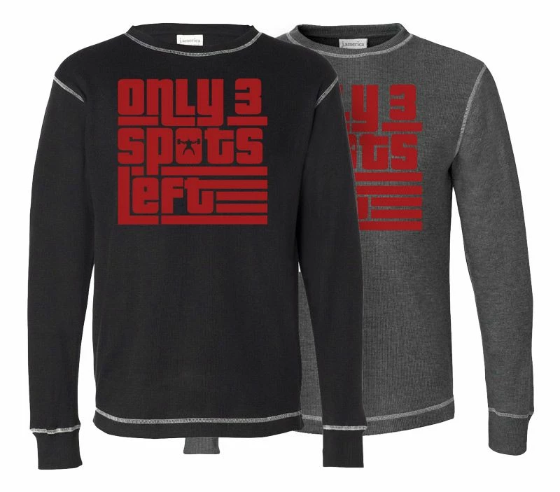 Elitefts Only 3 Spots Left Thermal Long Sleeve Shirt 3 Elitefts Only 3 Spots Left Thermal Long Sleeve Shirt