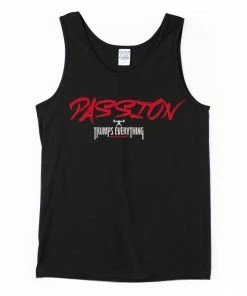 Passion Trumps Everything Tank